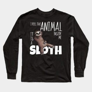 I Feel The Animal Inside Me Sloth Loafer Long Sleeve T-Shirt